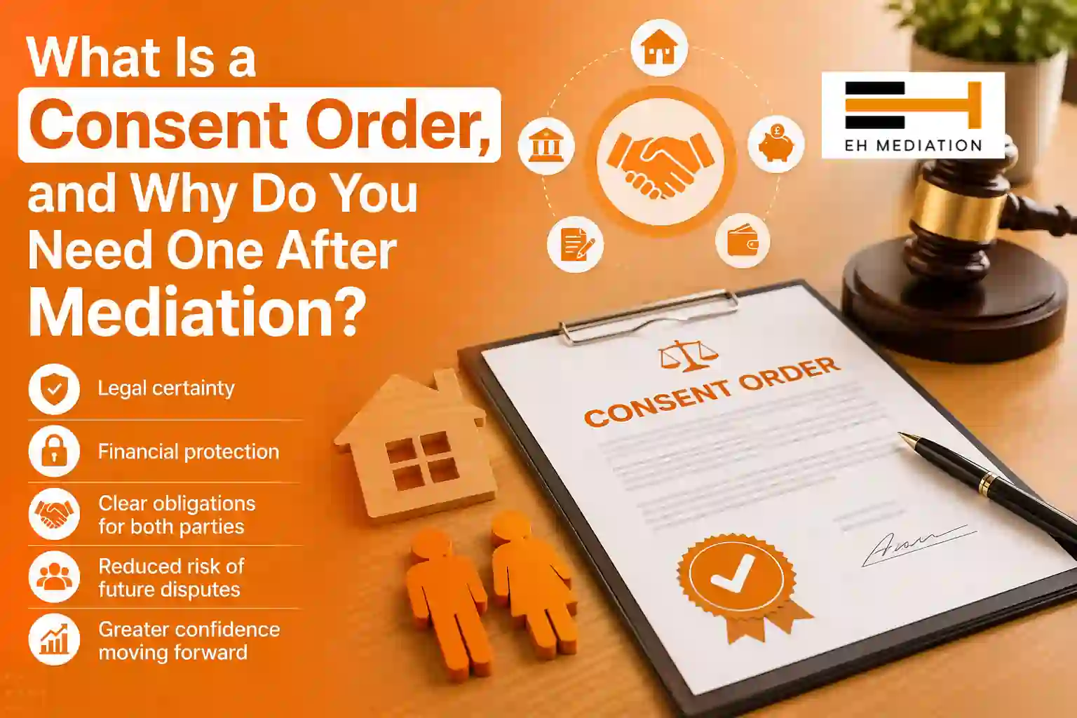 What Is a Consent Order, and Why Do You Need One After Mediation Buckinghamshire?